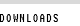 DOWNLOADS